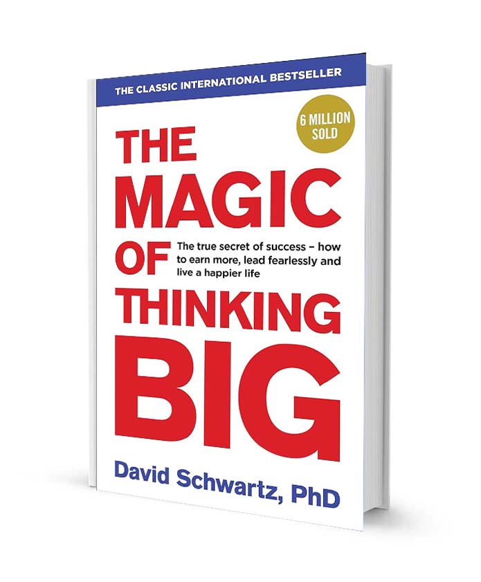 The magic of thinking Big By David Schwartz